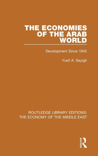 The Economies of the Arab World: Development since 1945