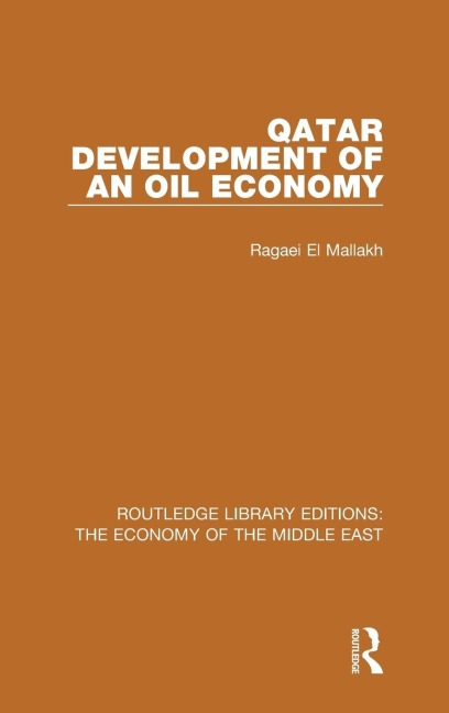 Qatar (RLE Economy of Middle East): Development of an Oil Economy