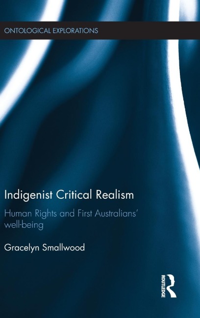 Indigenist Critical Realism: Human Rights and First Australians Wellbeing