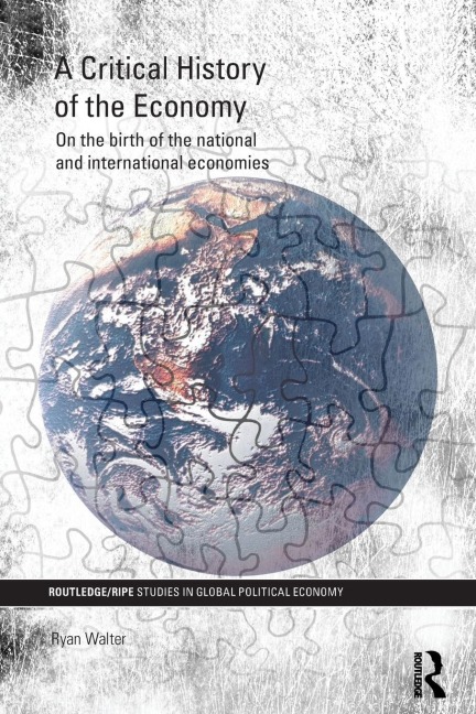 A Critical History of the Economy: On the birth of the national and international economies