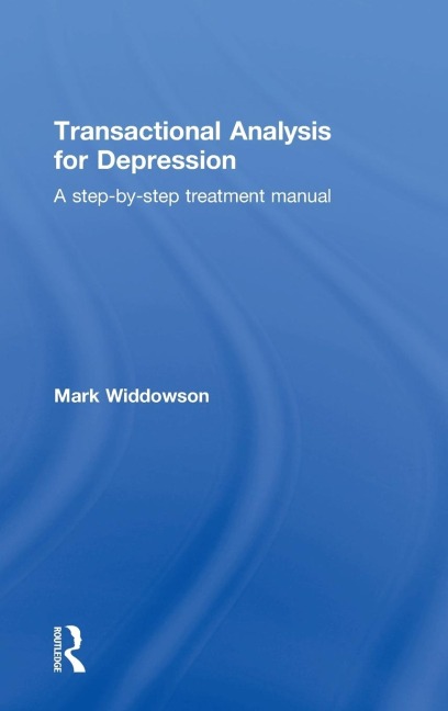 Transactional Analysis for Depression: A step-by-step treatment manual
