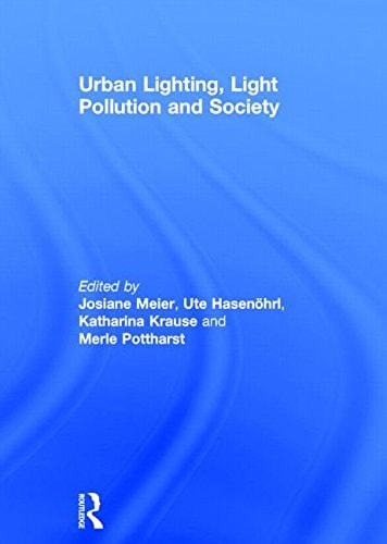 Urban Lighting, Light Pollution, and Society