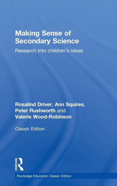 Making Sense of Secondary Science: Research into childrens ideas
