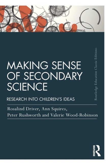 Making Sense of Secondary Science: Research into childrens ideas