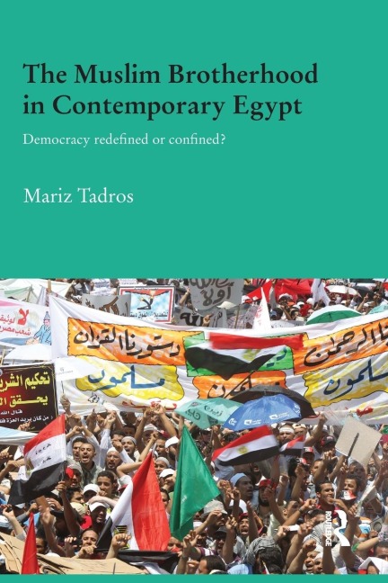 The Muslim Brotherhood in Contemporary Egypt: Democracy Redefined or Confined?