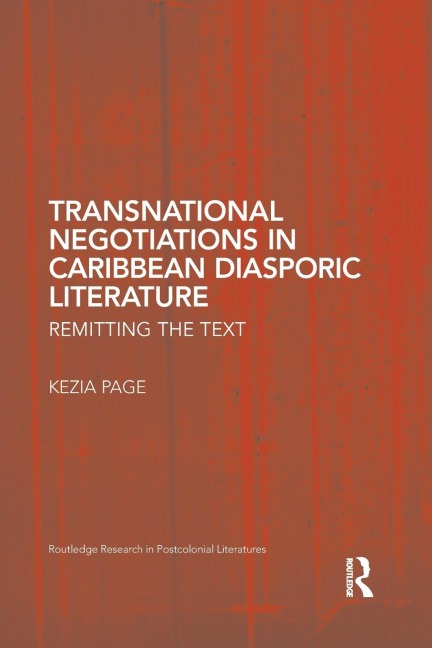 Transnational Negotiations in Caribbean Diasporic Literature: Remitting the Text