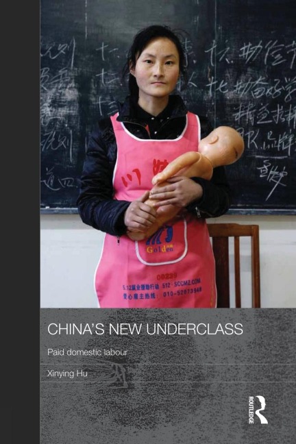 Chinas New Underclass: Paid Domestic Labour