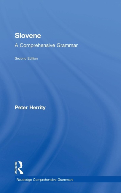 Slovene: A Comprehensive Grammar
