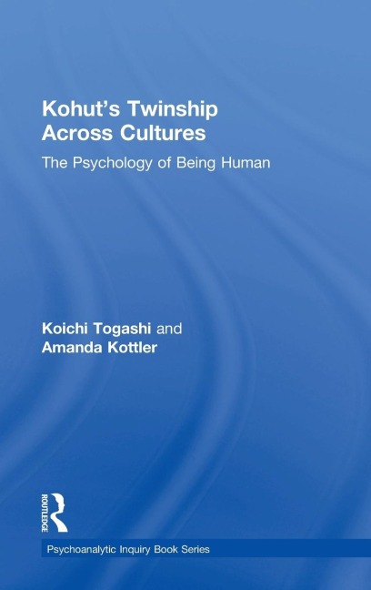 Kohuts Twinship Across Cultures: The Psychology of Being Human