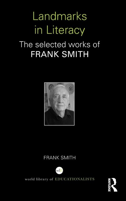 Landmarks in Literacy: The Selected Works of Frank Smith