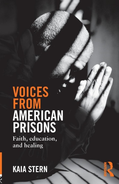 Voices from American Prisons: Faith, Education and Healing