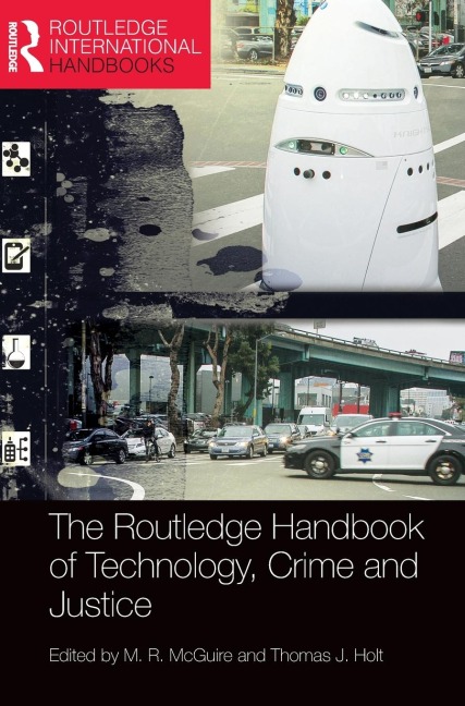 The Routledge Handbook of Technology, Crime and Justice