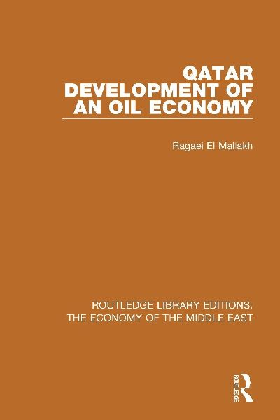 Qatar (RLE Economy of Middle East): Development of an Oil Economy