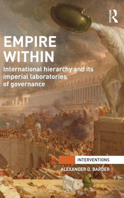 Empire Within: International Hierarchy and its Imperial Laboratories of Governance