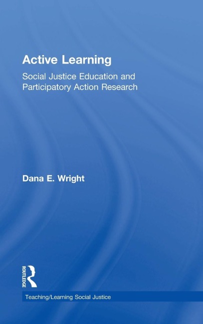 Active Learning: Social Justice Education and Participatory Action Research