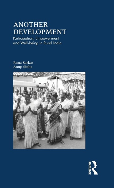 Another Development: Participation, Empowerment and Well-being in Rural India