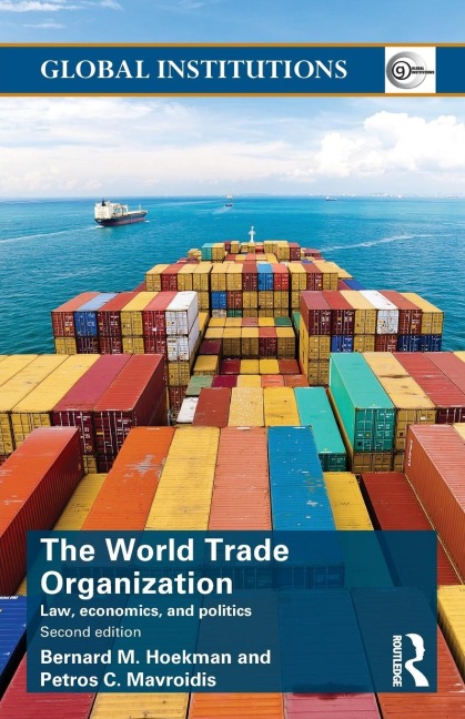 World Trade Organization (WTO): Law, Economics, and Politics