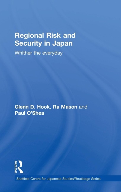 Regional Risk and Security in Japan: Whither the everyday