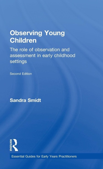 Observing Young Children: The role of observation and assessment in early childhood settings