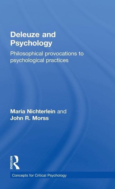 Deleuze and Psychology: Philosophical Provocations to Psychological Practices