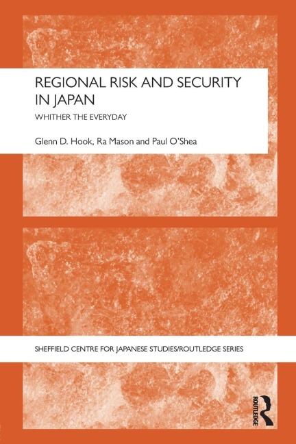 Regional Risk and Security in Japan: Whither the everyday