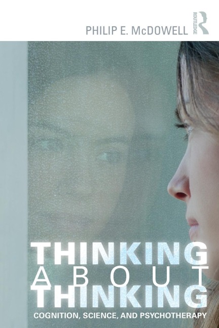 Thinking about Thinking: Cognition, Science, and Psychotherapy