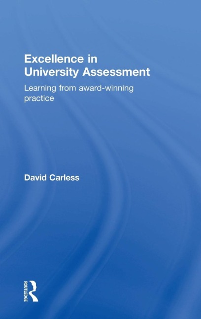 Excellence in University Assessment: Learning from award-winning practice