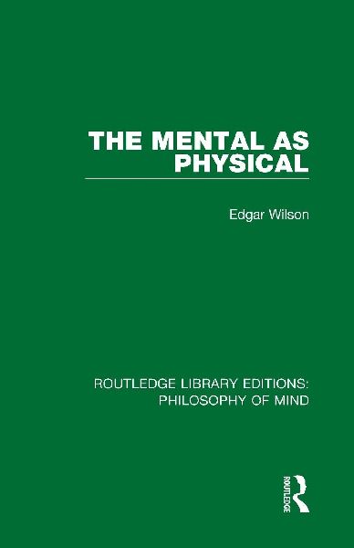 The Mental as Physical