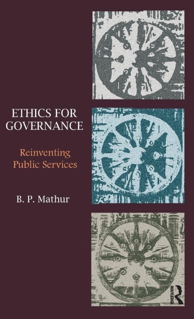 Ethics for Governance: Reinventing Public Services
