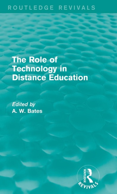 The Role of Technology in Distance Education (Routledge Revivals)