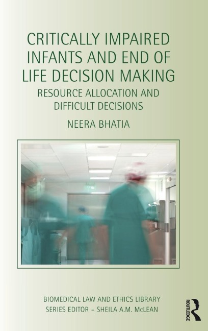 Critically Impaired Infants and End of Life Decision Making: Resource Allocation and Difficult Decisions