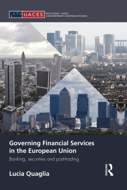 Governing Financial Services in the European Union: Banking, Securities and Post-Trading