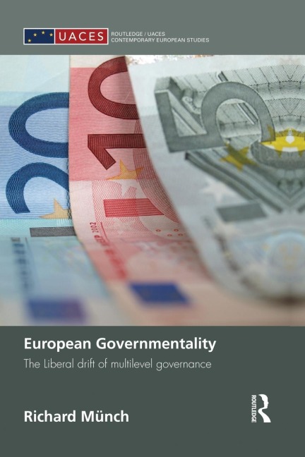 European Governmentality: The Liberal Drift of Multilevel Governance