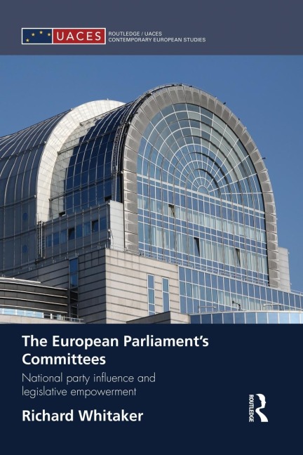 The European Parliaments Committees: National Party Influence and Legislative Empowerment