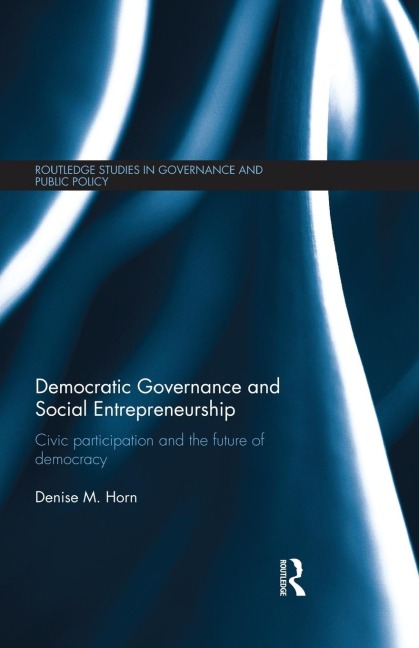 Democratic Governance and Social Entrepreneurship: Civic Participation and the Future of Democracy