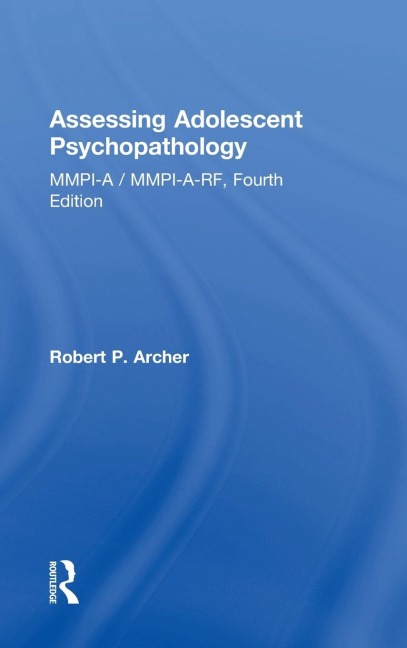Assessing Adolescent Psychopathology: MMPI-A / MMPI-A-RF, Fourth Edition