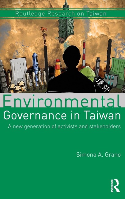 Environmental Governance in Taiwan: A New Generation of Activists and Stakeholders