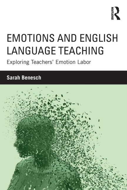 Emotions and English Language Teaching: Exploring Teachers Emotion Labor