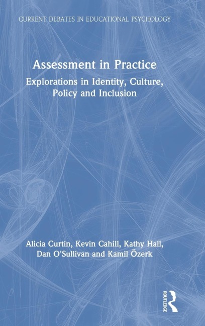 Assessment in Practice: Explorations in Identity, Culture, Policy and Inclusion