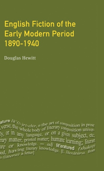 English Fiction of the Early Modern Period: 1890-1940