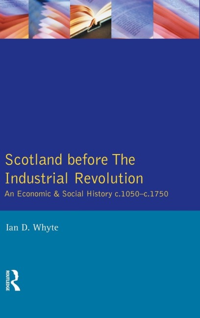 Scotland before the Industrial Revolution: An Economic and Social History c.1050-c. 1750