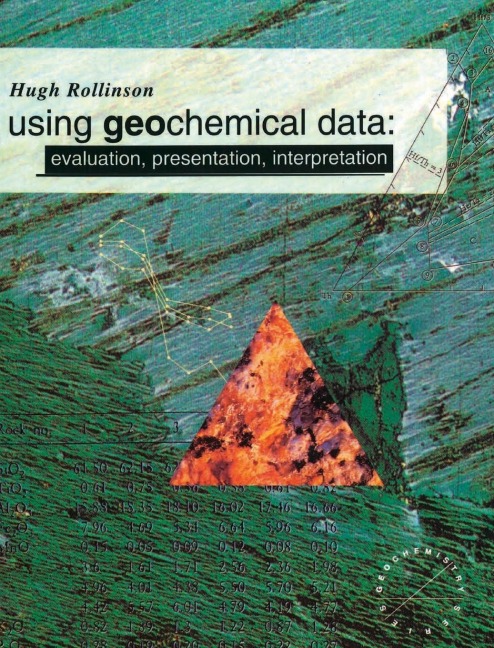 Using Geochemical Data: Evaluation, Presentation, Interpretation