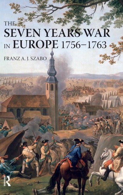 The Seven Years War in Europe: 1756-1763