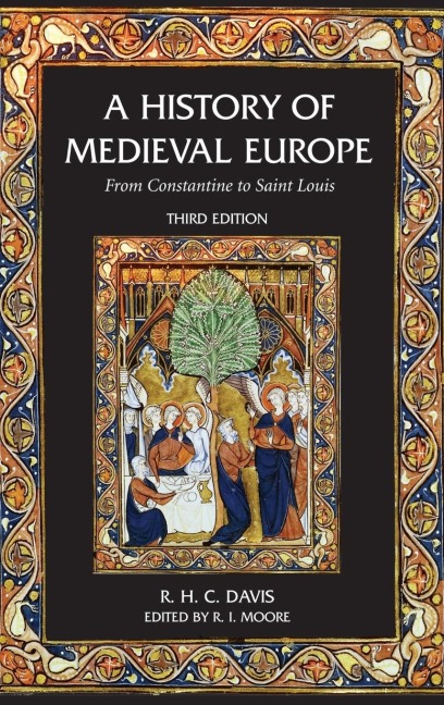 A History of Medieval Europe: From Constantine to Saint Louis