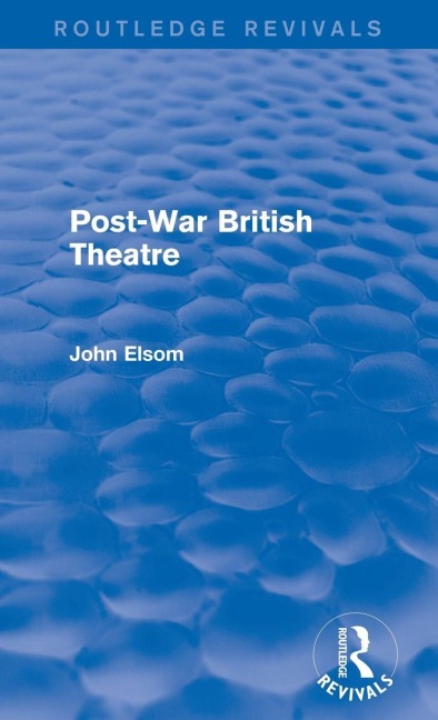 Post-War British Theatre (Routledge Revivals)