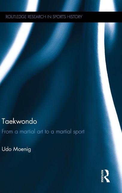 Taekwondo: From a Martial Art to a Martial Sport