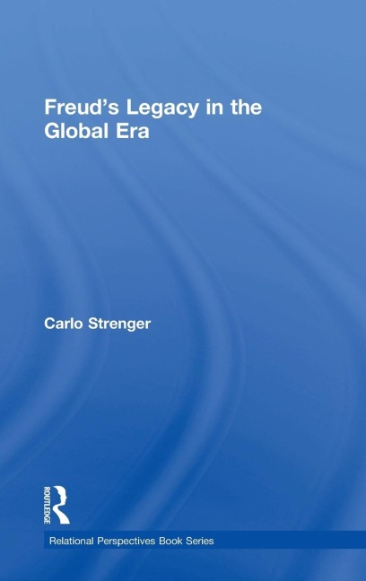 Freuds Legacy in the Global Era