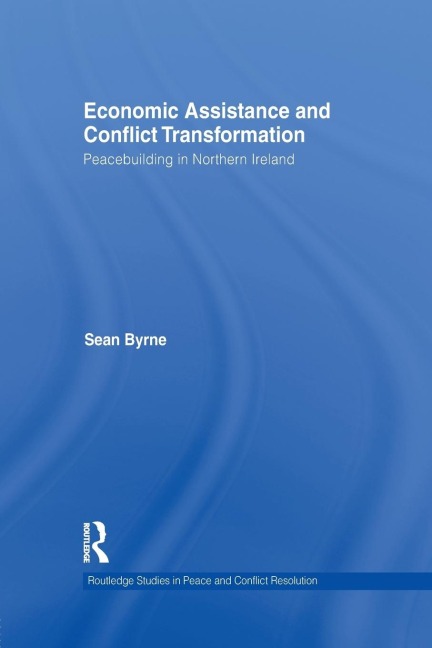 Economic Assistance and Conflict Transformation: Peacebuilding in Northern Ireland