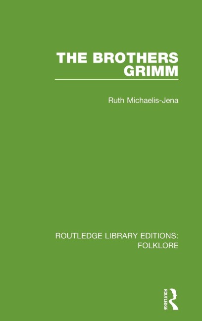 The Brothers Grimm (RLE Folklore)