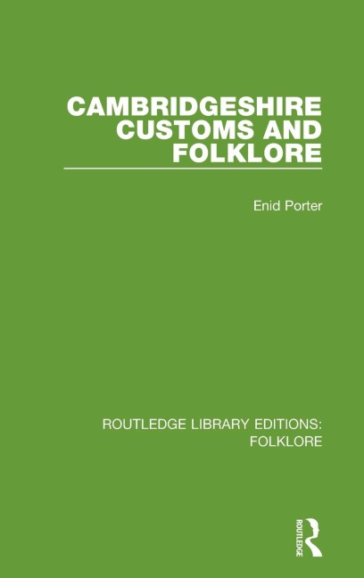 Cambridgeshire Customs and Folklore (RLE Folklore)